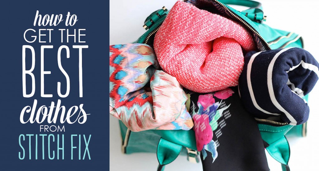 how to get the best clothes from Stitch Fix